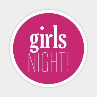 Girls Night Magnet